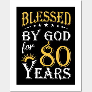 Blessed By God For 80 Years 80th Birthday Posters and Art